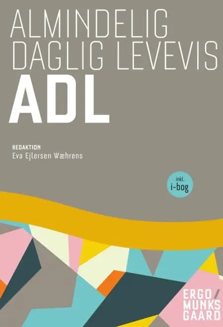 Almindelig daglig levevis - ADL inkl. adgang til i-bog af Ulla Andersen