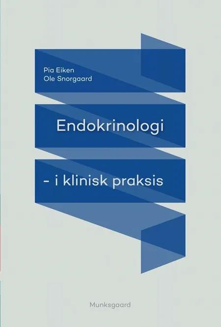 Endokrinologi i klinisk praksis af Pia Eiken
