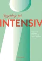 Sygepleje på intensiv af Ingrid Egerod, Anja Marie Bornø Jensen, Pia Dreyer, Ann-Sophi Jappe, Anne Sophie Ågård, Britta Schmidt, Leanne Langhorn, Hanne Juul Mikkelsen, Lone Krogh Kjær, Anna Holm, Helle Svenningsen, Dorthe Helene Jensen, Hanne Irene Jensen, Anette Bjerregaard, Anne Højager Nielsen, Karina Løvendahl Dybbro og Katrine Astrup Sørensen