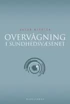 Overvågning i sundhedsvæsenet af Jacob Birkler