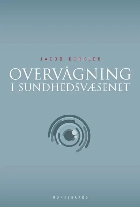 Overvågning i sundhedsvæsenet af Jacob Birkler