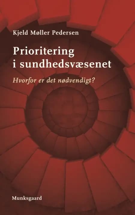 Prioritering i sundhedsvæsenet af Kjeld Møller Pedersen