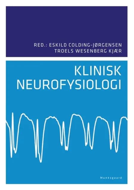 Klinisk neurofysiologi af Troels Wesenberg Kjær