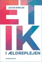 Etik i ældreplejen af Jacob Birkler