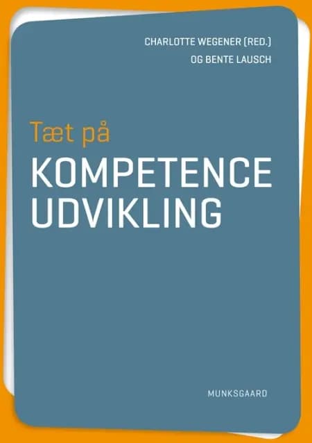 Tæt på kompetenceudvikling af Vibe Aarkrog