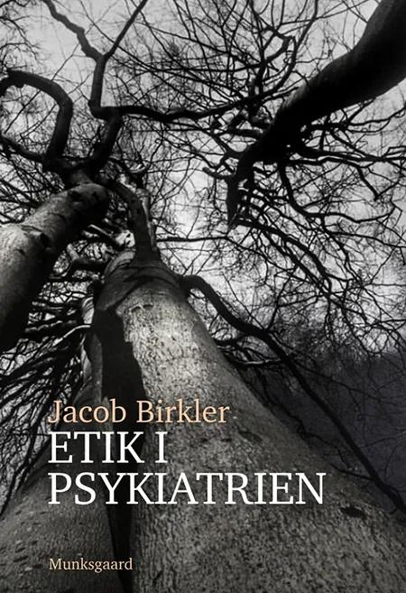 Etik i psykiatrien af Jacob Birkler