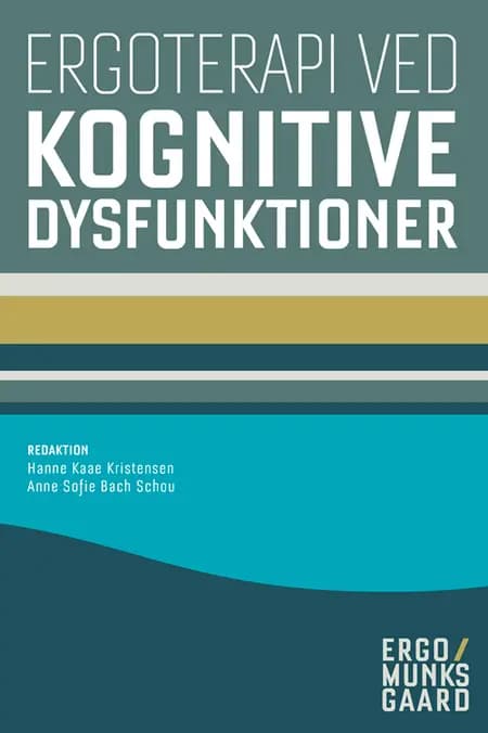 Ergoterapi ved kognitive dysfunktioner af Hanne Kaae Kristensen