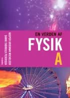 En verden af fysik A af Danni Thorkild Pedersen og Kasper Grosman Michelsen
