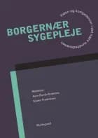 Borgernær sygepleje af Anne Bendix Andersen, Kirsten Gotfredsen og Kirsten Frederiksen