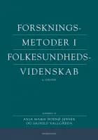Forskningsmetoder i folkesundhedsvidenskab af Signild Vallgårda, Anja Marie Bornø Jensen, Ivana Bogicevic, Dorthe Brogård Kristensen, Ulla Christensen, Sarah Fredsted Villadsen, Iben Mundbjerg Gjødsbøl, Mogens Grønvold, Mette Hartlev, Mette Terp Høybye, Klaus Lindgaard Høyer, Signe Smith Nielsen, Anna Vera Jørring Pallesen, Lisbeth B. Knudsen, Maria Kristiansen, Henriette Langstrup, Ivan Lind Christensen, Mette Madsen, Sniff Andersen Nexø, Mette Nordahl Svendsen, Søren Rud, Nete Schwennesen, Katrine Strandberg-Larsen, Loa Kristine Teglgaard Christiansen, Maria Olejaz Tellerup, Tine Tjørnhøj-Thomsen, Mette Kirstine Tørslev, Sarah Wadmann og Susan Reynolds Whyte