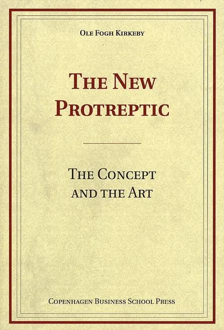 The new protreptic - the concept and the art af Ole Fogh Kirkeby