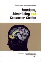 Emotions, Advertising and Consumer Choice af Flemming Hansen og Sverre Riis Christensen