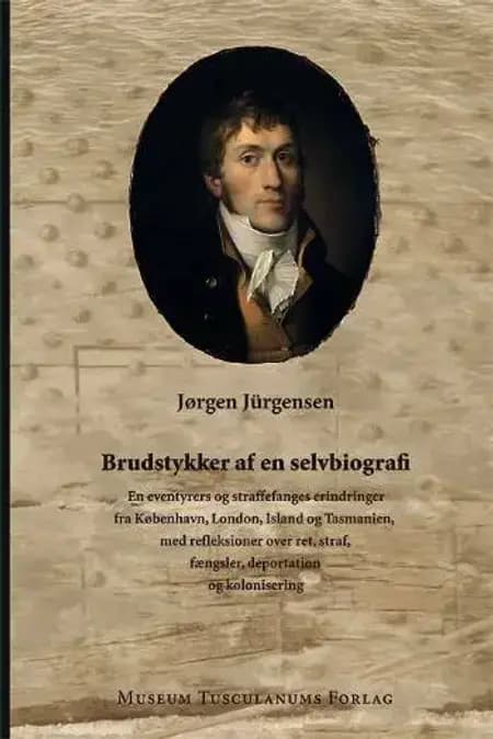 Brudstykker af en selvbiografi af Jørgen Jürgensen