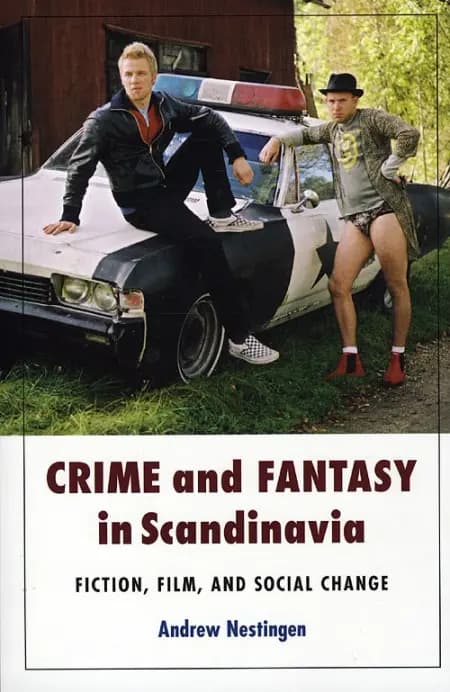 Crime and Fantasy in Scandinavia af Andrew Nestingen