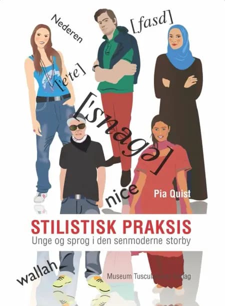Stilistisk praksis af Pia Quist
