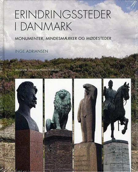 Erindringssteder i Danmark af Inge Adriansen