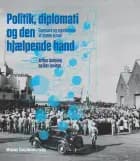Politik, diplomati og den hjælpende hånd af Arthur Arnheim og Dov Levitan