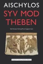 Syv mod Theben af Aischylos. Christian Dahl og Marcel L. Lech