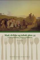 Mad, drikke og tobak 1800-35 af Ole Hyldtoft