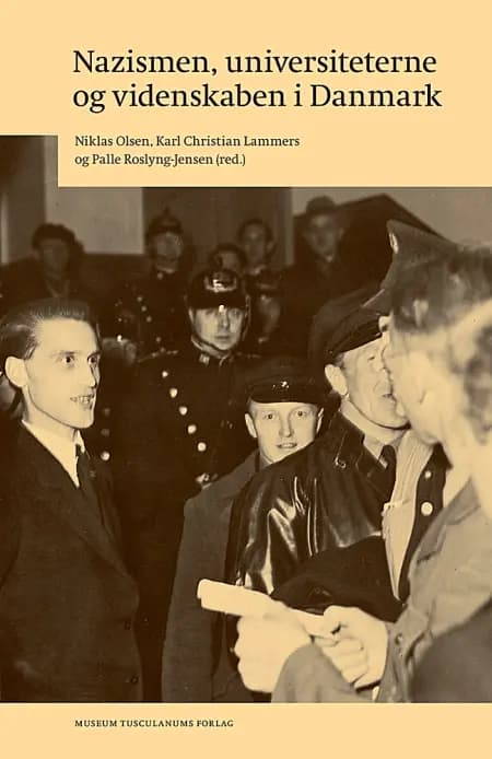 Nazismen, universiteterne og videnskaben i Danmark af Niklas Olsen