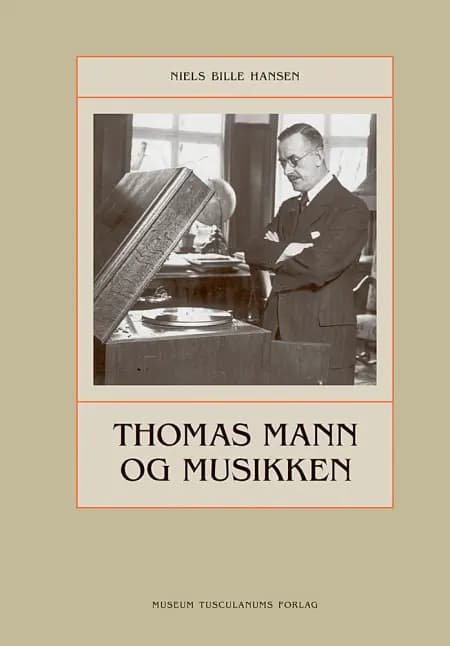 Thomas Mann og musikken af Niels Bille Hansen