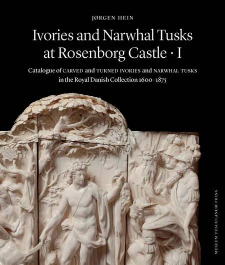 Ivories and Narwhal Tusks at Rosenborg Castle af Jørgen Hein