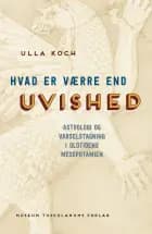 Hvad er værre end uvished? af Ulla Koch