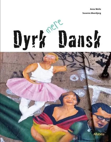 Dyrk mere dansk af Anne Weile