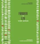 FØDDER og LIV af Anna Maria Johansson og Carina Bagge Vestergaard