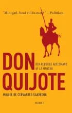 Den kløgtige adelsmand Don Quijote af la Mancha af Miguel de Cervantes Saavedra og Miguel de Cervantes Saavedra