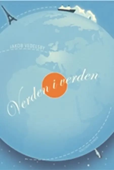 Verden i verden af Jakob Vedelsby