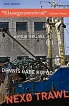 Nexø trawl af Dennis Gade Kofod