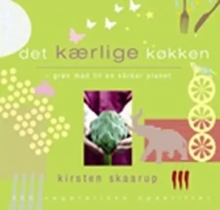 Det kærlige køkken af Kirsten Skaarup
