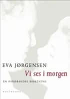 Vi ses i morgen af Eva Jørgensen