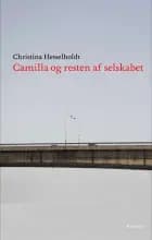 Camilla - og resten af selskabet af Christina Hesselholdt