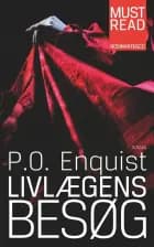 Livlægens besøg af Per Olov Enquist