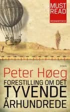 Forestilling om det tyvende århundrede, mr af Peter Høeg