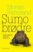 Sumobrødre af Morten Ramsland
