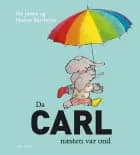 Da Carl næsten var ond af Ida Jessen og Hanne Bartholin