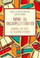 Børne- og ungdomslitteratur af Merete Flensted Laustsen og Kirsten Jordal
