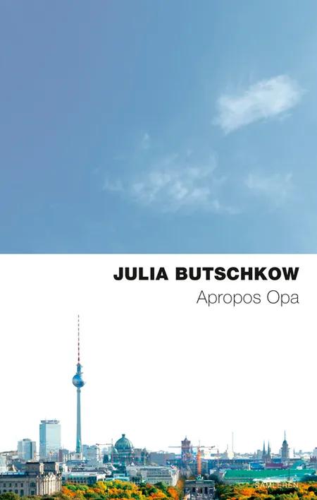 Apropos Opa af Julia Butschkow