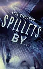 Spillets by af Lise Bidstrup
