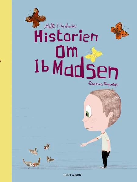 Historien om Ib Madsen af Mette Eike Neerlin