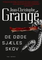 De døde sjæles skov af Jean-Christophe Grangé