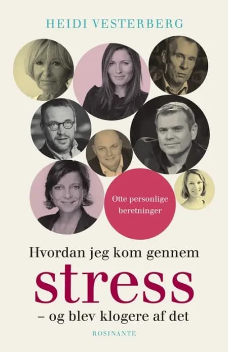 Hvordan jeg kom gennem stress - og blev klogere af det af Heidi Vesterberg