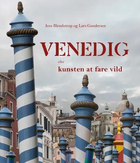 Venedig eller kunsten at fare vild af Lars Gundersen