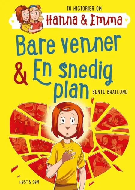 Bare venner/En snedig plan. Hanna & Emma 3 af Bente Bratlund
