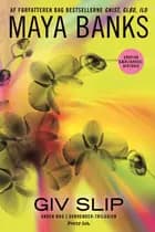 Giv slip af Maya Banks