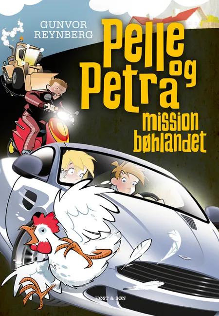Pelle og Petra - mission bøhlandet af Gunvor Reynberg