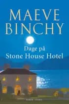 Dage på Stone House Hotel af Maeve Binchy